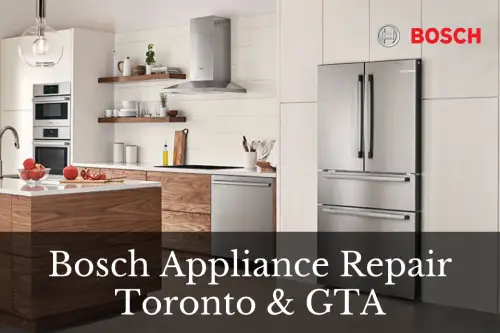 Bosch Appliance Repair Toronto & GTA