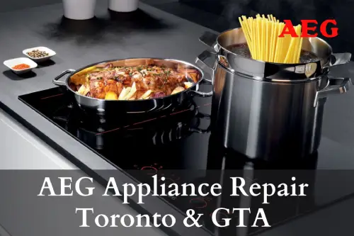 AEG Appliance Repair Toronto&GTA