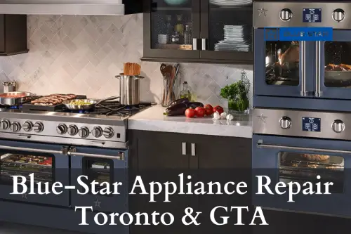Blue-Star Appliance Repair Toronto & GTA
