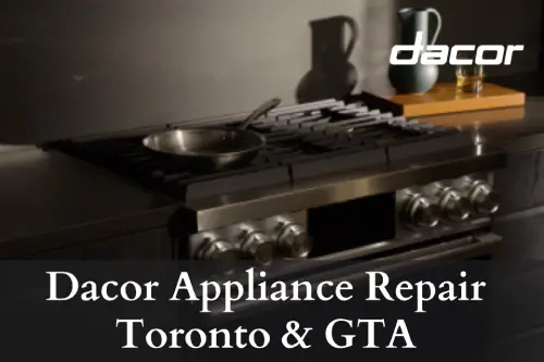 Dacor Apppliance Repair in Toronto