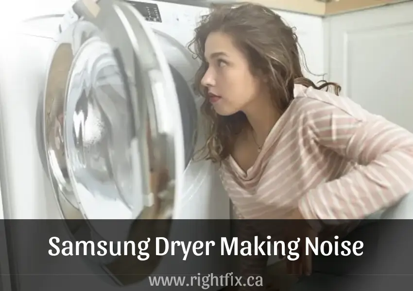 Samsung Dryer Making Noise