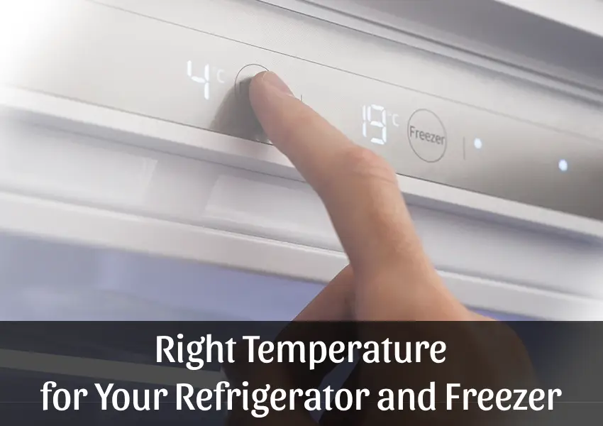 Right Temperature for Your Refrigerator and Freezer