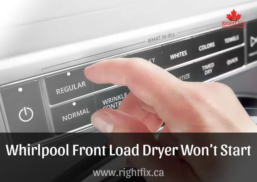 Whirlpool Front Load Dryer Won’t Start