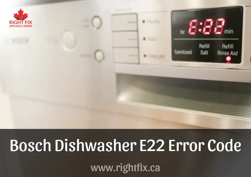 Bosch Dishwasher E22 Error Code