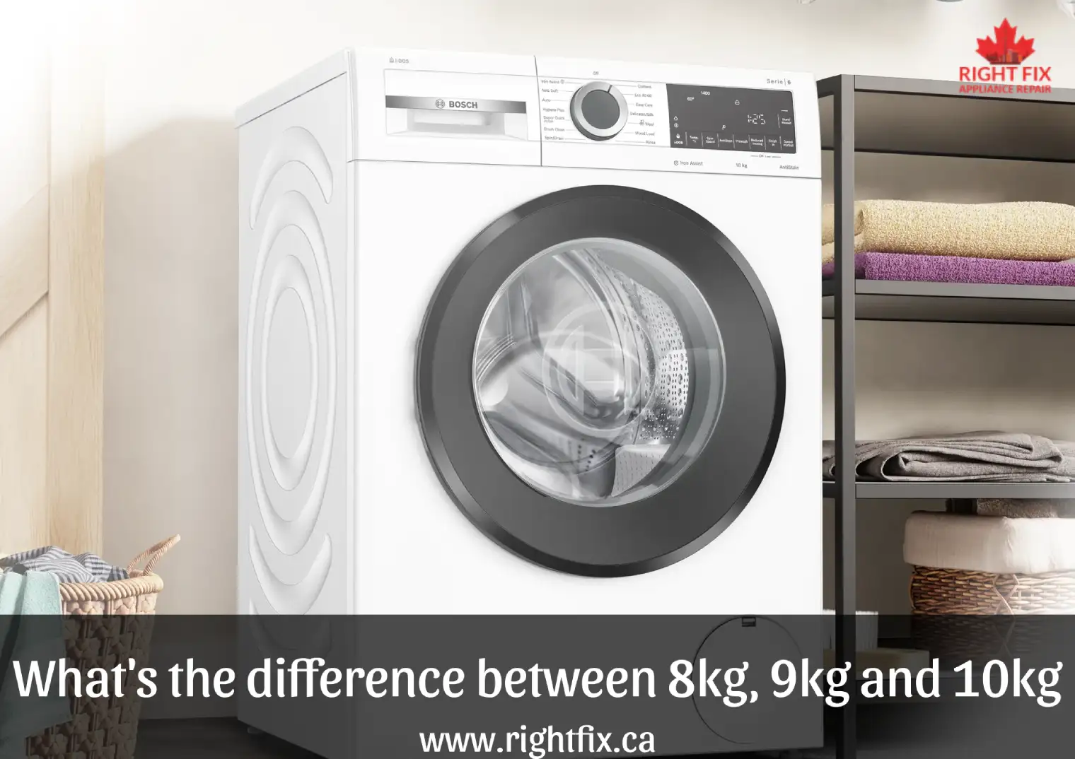 Bosch 8kg vs 9kg vs 10kg Washing Machines – Which One to Buy? | RightFix