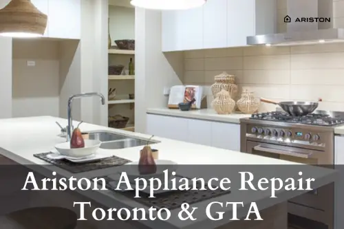 Ariston Appliance Repair Toronto & GTA